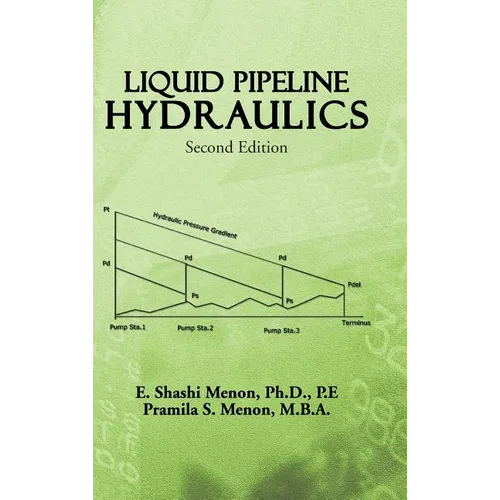 Liquid Pipeline Hydraulics: Second Edition