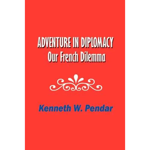 Adventure in Diplomacy: Our French Dilemma