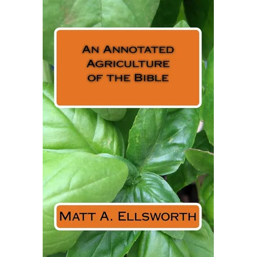 An Annotated Agriculture of the Bible