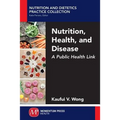 Nutrition, Health, and Disease: A Public Health Link