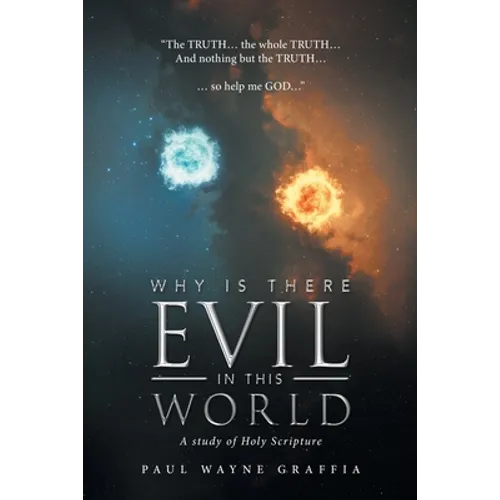 Why Is There Evil in This World: A Study of Holy Scripture