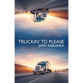 Truckin' to Please