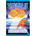 Systemology-180: The Fast-Track to Ascension