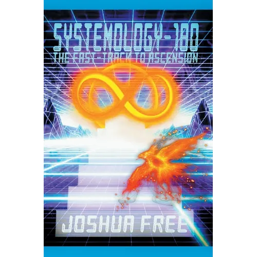 Systemology-180: The Fast-Track to Ascension