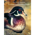The North American Perching and Dabbling Ducks