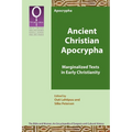 Ancient Christian Apocrypha: Marginalized Texts in Early Christianity