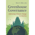 Greenhouse Governance: Addressing Climate Change in America