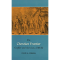The Cherokee Frontier: Conflict and Survival, 1740-62