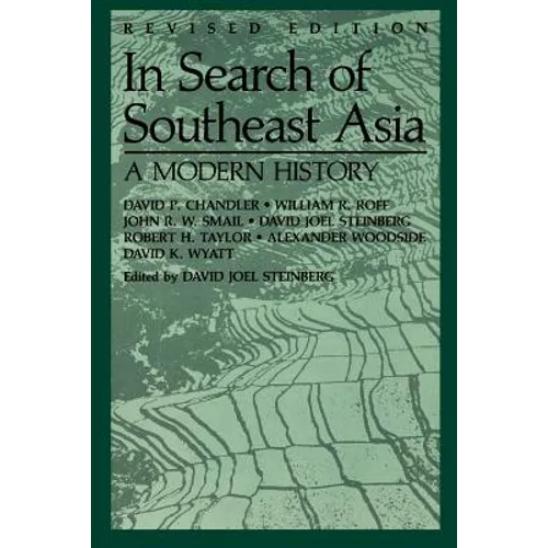 In Search of Southeast Asia: A Modern History (Revised Edition)