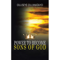 Power to Become Sons of God