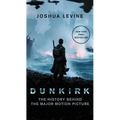Dunkirk: The History Behind the Major Motion Picture