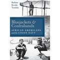 Bluejackets and Contrabands: African Americans and the Union Navy