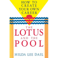 Lotus and the Pool: How to Create Your Own Career