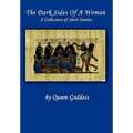 The Dark Sides of a Woman: A Collection of Short Stories