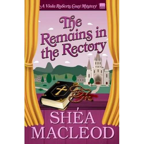 The Remains in the Rectory: A Viola Roberts Cozy Mystery