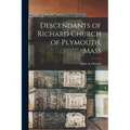 Descendants of Richard Church of Plymouth, Mass