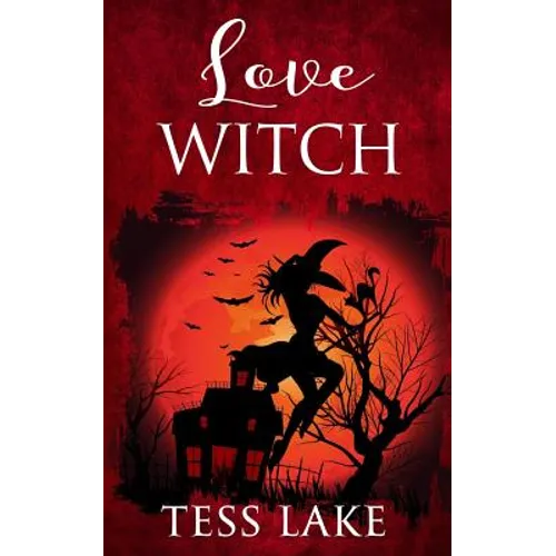 Love Witch (Torrent Witches Cozy Mysteries #7)