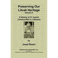 Preserving Our Litvak Heritage- Volume II