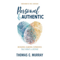 Personal & Authentic: Designing Learning Experiences That Impact a Lifetime