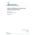 USDA's "GIPSA Rule" on Livestock and Poultry Marketing Practices