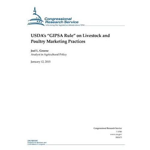 USDA's "GIPSA Rule" on Livestock and Poultry Marketing Practices