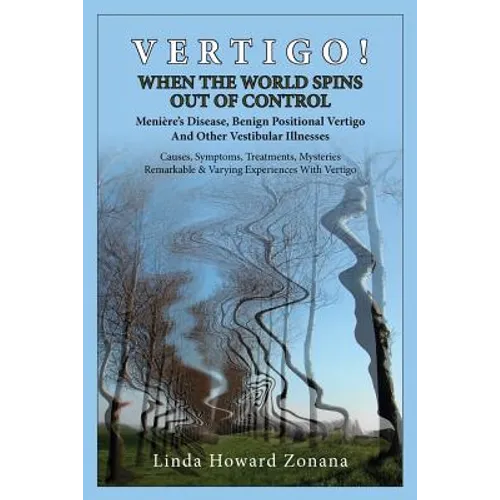 Vertigo! When the World Spins Out of Control