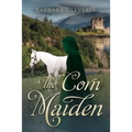 The Corn Maiden: A romantic historical mystery