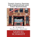 Thirty Simple Prayers for Firefighters and First Responders