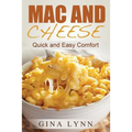 Mac and Cheese: Quick and Easy Comfort