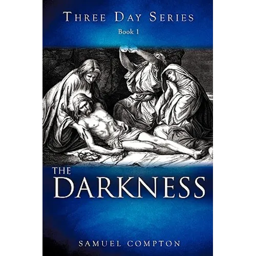 Three Day Series Book 1 The Darkness
