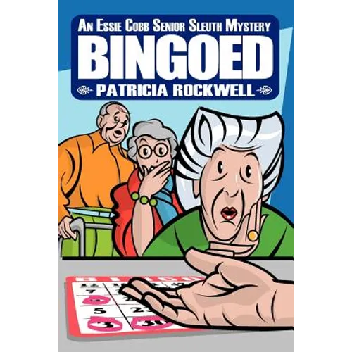Bingoed: An Essie Cobb Senior Sleuth Mystery