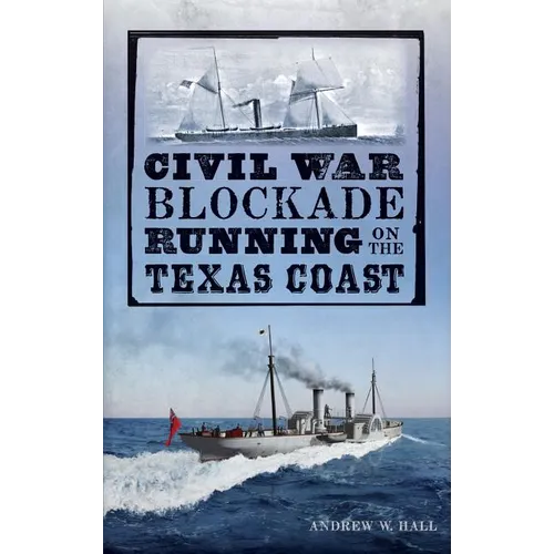 Civil War Blockade Running on the Texas Coast