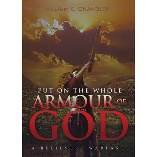 PUT ON THE WHOLE ARMOUR of GOD