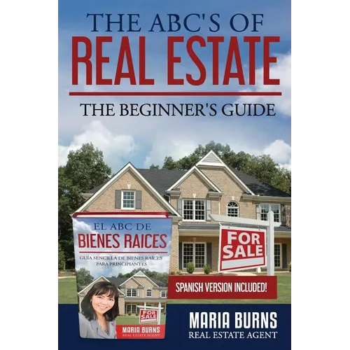The ABCs of Real Estate: The Beginner's Guide