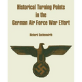 Historical Turning Points in the German Air Force War Effort