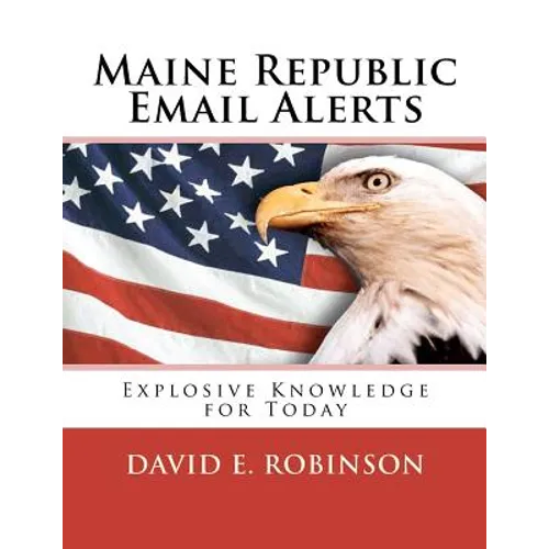 Maine Republic Email Alerts: Exploding Knowledge for Today