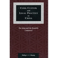 Code, Custom, and Legal Practice in China: The Qing and the Republic Compared