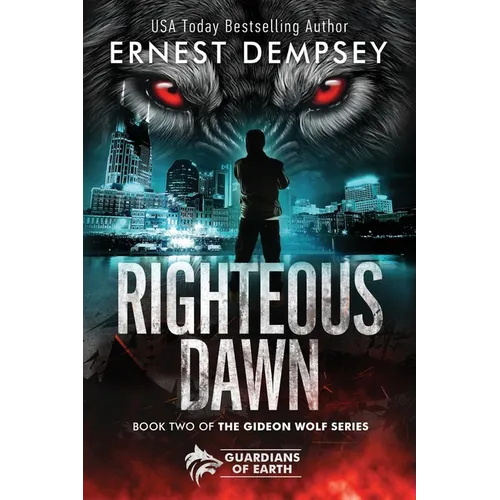 Righteous Dawn: A Gideon Wolf Supernatural Story