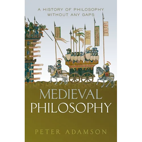 Medieval Philosophy: A History of Philosophy Without Any Gaps, Volume 4