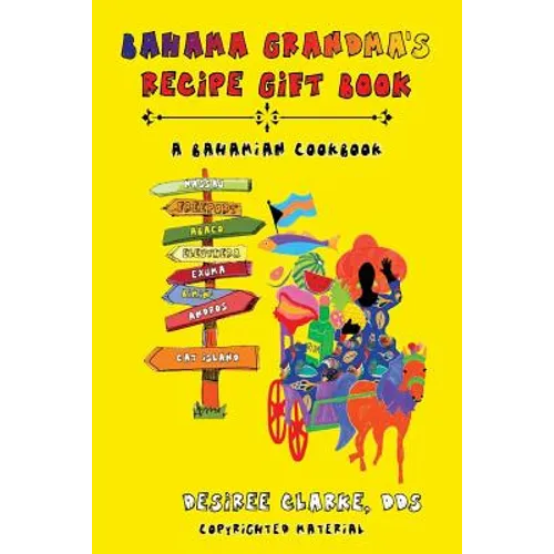 Bahama Grandma's Recipe Gift Book: A Bahamian Cookbook