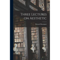 Three Lectures on Aesthetic