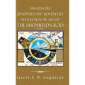 What Every Seventh-Day Adventist Should Know About the Shepherd'S Rod: Volume 1