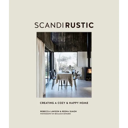 Scandi Rustic: Creating a Cozy & Happy Home