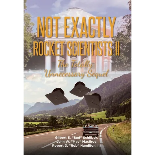 Not Exactly Rocket Scientists II: The Totally Unnecessary Sequel