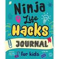 Ninja Life Hacks Journal for Kids: A Keepsake Companion Journal To Develop a Growth Mindset, Positive Self Talk, and Goal-Setting Skills