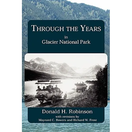 Through the Years in Glacier National Park