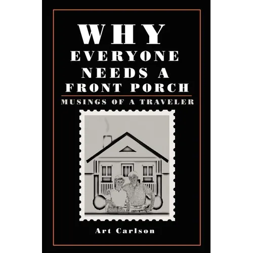 Why Everyone Needs a Front Porch: Musings of a Traveler