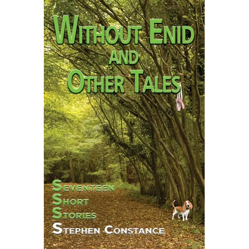 Without Enid and other Tales: Seventeen Short Stories