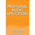 Provisional Patent Applications: Use and Abuse