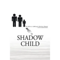 Shadow Child: My Life As A Sibling To Chronic Disease